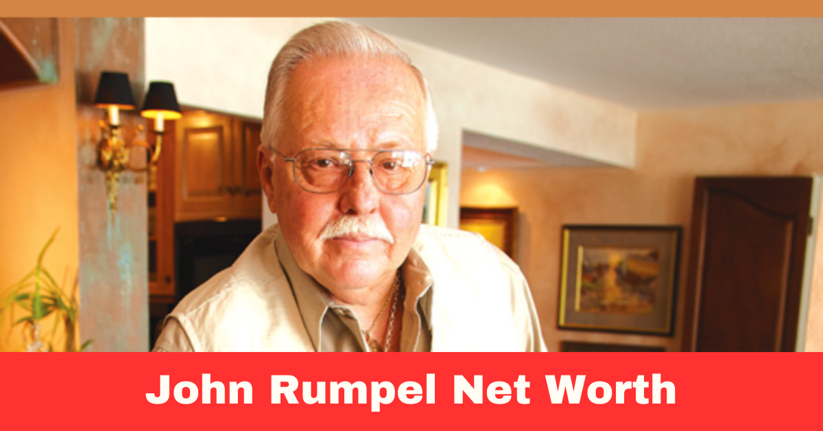 John Rumpel Net Worth