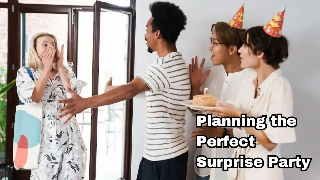 Planning the Perfect Surprise Party