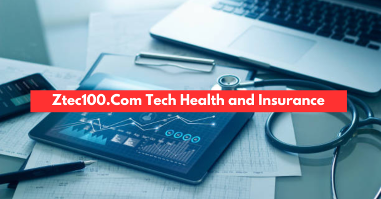 Ztec100.Com Tech Health and Insurance